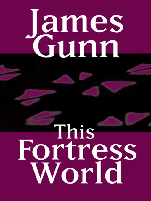 Title details for This Fortress World by James Gunn - Available